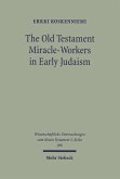 The Old Testament Miracle-Workers in Early Judaism (eBook, PDF)