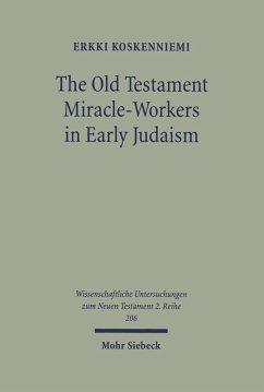 The Old Testament Miracle-Workers in Early Judaism (eBook, PDF) - Koskenniemi, Erkki
