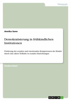 Demokratisierung in frühkindlichen Institutionen - Senn, Annika