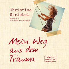 Mein Weg aus dem Trauma (MP3-Download) - Striebel, Christine