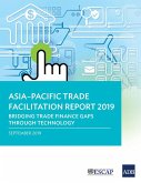 Asia-Pacific Trade Facilitation Report 2019