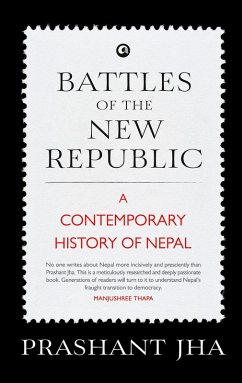 Cover Battles of the New Republic a Contemporary History of Nepal