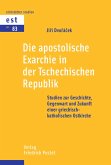 Die Apostolische Exarchie in der Tschechischen Republik (eBook, PDF)