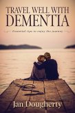 Travel Well with Dementia (eBook, ePUB)