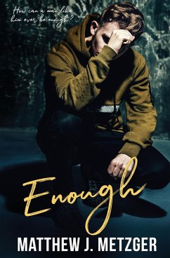 Enough - Metzger, Matthew J.
