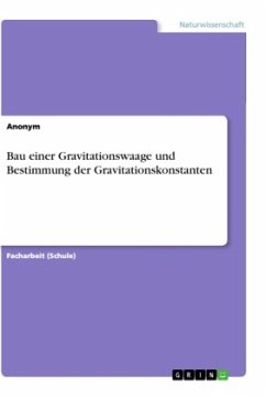 Cover Bau einer Gravitationswaage und Bestimmung der Gravitationskonstanten