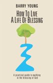 How to Live a Life of Blessing (eBook, ePUB)