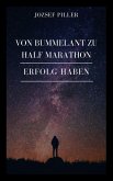 Von Bummelant zu Half Marathon - Wie gelingt es Ihnen? (eBook, ePUB)