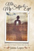 Me, My Selfie & Eye (eBook, ePUB)