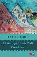 Altincayir Vadisinin Cocuklari - Tekin, Latife