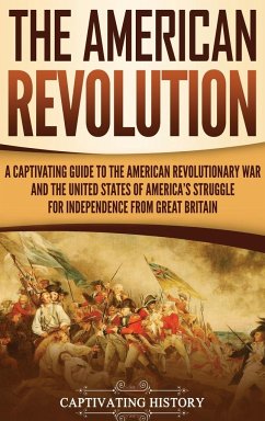 The American Revolution - History, Captivating