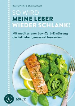 So wird meine Leber wieder schlank! (eBook, ePUB) - Pfeifer, Daniela; Biechl, Christina