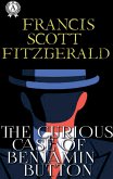 The Curious Case of Benjamin Button (eBook, ePUB) The Curious Case of Benjamin Button (eBook, ePUB)