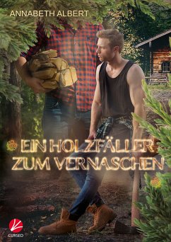 Ein Holzfäller zum Vernaschen (eBook, ePUB) - Albert, Annabeth