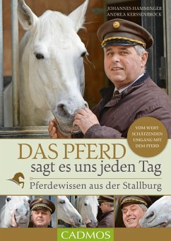 Das Pferd sagt es uns jeden Tag (eBook, ePUB) - Hamminger, Johannes; Kerssenbrock, Andrea