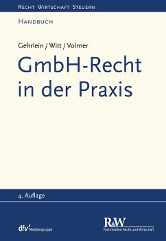 GmbH-Recht in der Praxis (eBook, ePUB) - Gehrlein, Markus; Witt, Carl-Heinz; Volmer, Michael