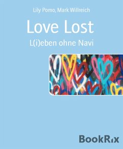 Love Lost (eBook, ePUB) - Pomo, Lily; Willreich, Mark