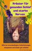 Kräuter für gesunden Schlaf und starke Nerven (eBook, ePUB)