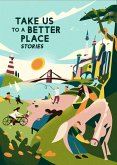 Take Us to a Better Place (eBook, ePUB)