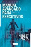 Manual avançado para executivos – Volume 1 (eBook, ePUB)