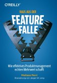 Raus aus der Feature-Falle (eBook, PDF)