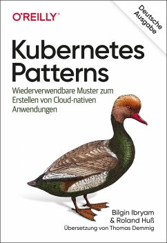 Kubernetes Patterns (eBook, PDF) - Ibryam, Bilgin; Huß, Roland