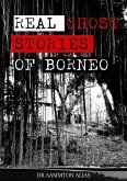 Real Ghost Stories of Borneo 1 (eBook, ePUB)