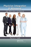 Physician Integration & Alignment (eBook, ePUB) Physician Integration & Alignment (eBook, ePUB)