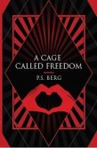 A Cage Called Freedom (eBook, ePUB)