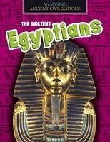 The Ancient Egyptians - Spilsbury, Louise