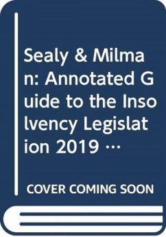 Sealy & Milman: Annotated Guide to the Insolvency Legislation 2019 - Milman, Professor David; Bailey, Peter