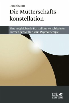 Die Mutterschaftskonstellation - Stern, Daniel N.