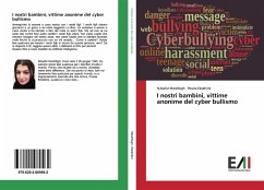 I nostri bambini, vittime anonime del cyber bullismo - Moshfegh, Niloufar;Ebrahimi, Pouria