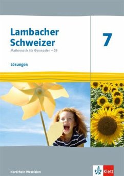 Lambacher Schweizer Mathematik 7 - G9. Ausgabe Nordrhein-Westfalen. Lösungen Klasse 7