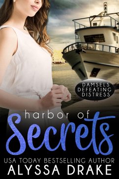 Harbor of Secrets (Damsels Defeating Distress, #3) (eBook, ePUB) - Drake, Alyssa