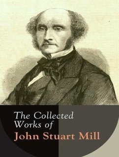 The Complete Works of John Stuart Mill (eBook, ePUB) - Mill, John Stuart