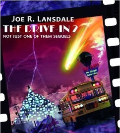 The Drive-In 2 (eBook, ePUB) - Lansdale, Joe R.