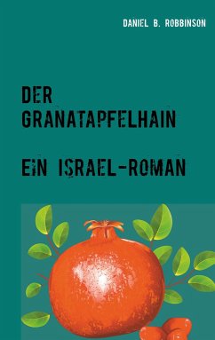 Der Granatapfelhain - Robbinson, Daniel B.