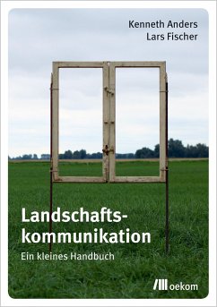 Landschaftskommunikation - Anders, Kenneth;Fischer, Lars