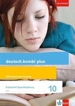 deutsch.kombi plus 10. Differenzierende Allgemeine Ausgabe. Arbeitsheft Sprachförderung Klasse 10