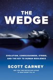 The Wedge: Evolution, Consciousness, Stress and the Key to Human Resilience (eBook, ePUB)