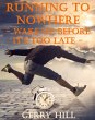 Running to Nowhere: Wake up Before It's... - Bild 1