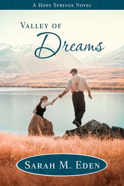 Valley of Dreams (Longing for Home) (eBook, ePUB) - Eden, Sarah M.