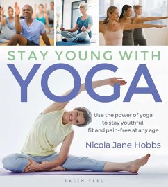 Stay Young With Yoga (eBook, ePUB) - Hobbs, Nicola Jane