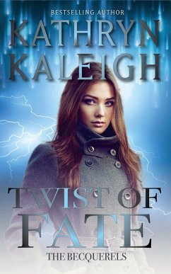 Twist of Fate (The Becquerels, #1) (eBook, ePUB) - Kaleigh, Kathryn