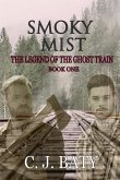 Smoky Mist (The Legend of the Ghost Train) (eBook, ePUB)