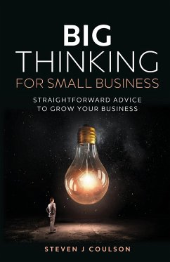 Big Thinking for Small Business - Coulson, Steven