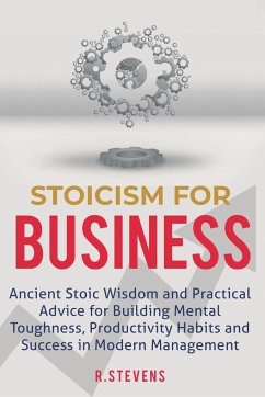 Stoicism for Business - Stevens, R.