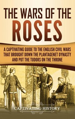 The Wars of the Roses - History, Captivating