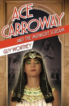 Ace Carroway and the Midnight Scream - Worthey, Guy